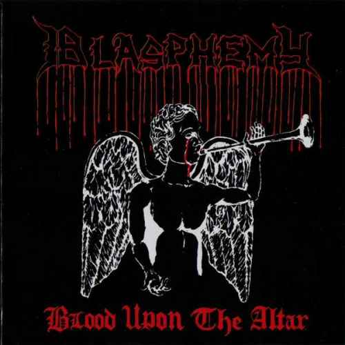 BLASPHEMY - Blood Upon the Altar Re-Release CD